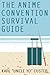 Anime Convention Survival Guide