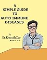A Simple Guide to AutoImmune Diseases (A Simple Guide to Medical Conditions)