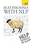 Beat Insomnia with NLP: Neurolinguistic programming techniques to improve your sleep (Teach Yourself)