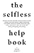 the selfless help book