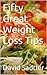 Fifty Great Weight Loss Tips