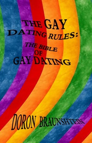 The Gay Dating Rules: The Bible of Gay Dating (Kindle Edition)