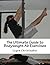 The Ultimate Guide to Bodyweight Ab Exercises (Ultimate Bodyweight Training Series Book 4)