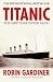 Titanic by Robin Gardiner