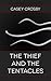 The Thief and the Tentacles