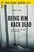 Bring Him Back Dead (Prologue Crime)