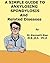 A Simple Guide to Ankylosing Spondylosis and Related Conditions (A Simple Guide to Medical Conditions)