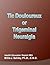 Tic Douloureux or Trigeminal Neuralgia (Pain & Stress Center Health Educator Reports Book 53)
