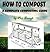 How To Make Compost: A Complete Composting Guide