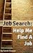 Job Search : Help Me Find A Job