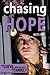 Chasing Hope