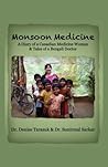 Monsoon Medicine,A Diary of a Canadian Medicine Woman & Tales of a Bengali Doctor