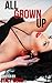 All Grown Up (Older Man, Erotica, First Time)