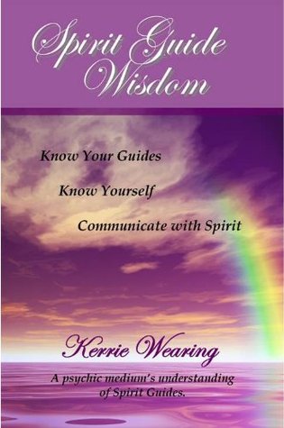 Spirit Guide Wisdom (Kindle Edition)