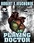 Playing Doctor: A Fantasy Tale