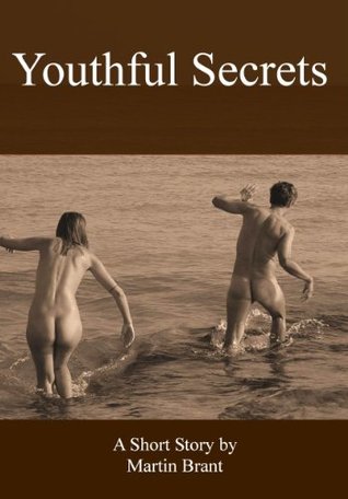 Youthful Secrets: A young girl explores the world of social nudity (The Nudist Series)