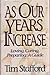 As Our Years Increase: Loving, Caring, Preparing, A Guide