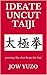 IDEATE UNcut TAIJI