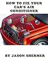 How To Fix Your Car's Air Conditioner