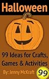 99 Halloween Ideas: Games, Crafts and Fun Activities