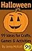 99 Halloween Ideas: Games, Crafts and Fun Activities