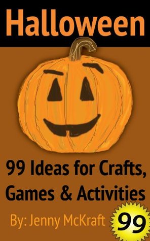 99 Halloween Ideas: Games, Crafts and Fun Activities (Kindle Edition)