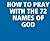 HOW TO PRAY WITH THE 72 NAMES OF GOD by Ken Nunoo