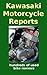 Kawasaki Motorcycle Reports - hundreds of used bike tests by their riders