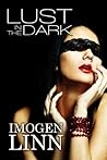 Lust in the Dark (Blindfolded Erotica Collection)