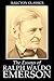 The Essays of Ralph Waldo Emerson and Other Works (Unexpurgated Edition) (Halcyon Classics)