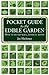 Pocket Guide To The Edible Garden: What to Do and When, Month by Month