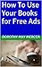 How To Use Your Books for Free Ads (How To For You Book 6)