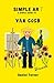 Simple art, a simple guide to Van Gogh