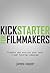 Kickstarter for Filmmakers:...