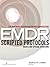Eye Movement Desensitization and Reprocessing (EMDR) Scripted Protocols: Basics and Special Situations