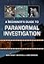 A Beginner's Guide to Paranormal Investigation