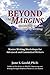Beyond the Margins: Rethinking the Art and Craft of Writing - Master Writing Workshops for Advanced and Committed Writers