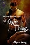 The Right Thing (The Darker Side of Love, #1)