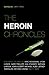 The Heroin Chronicles