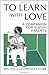 To Learn With Love: A Compa...