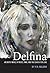 Delfina: An Erotic Novel of Music, Fame, and the Search for Love