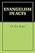 EVANGELISM IN ACTS by Ken  Baker
