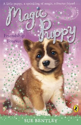 Friendship Forever (Magic Puppy, #10)