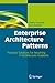Enterprise Architecture Patterns: Practical Solutions for Recurring IT-Architecture Problems