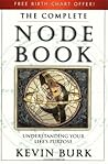The Complete Node Book: Understanding Your Life's Purpose The Complete Node Book: Understanding Your Life's Purpose