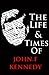 The Life & Times of JFK (The Life & Times of...)