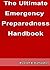 The Ultimate Emergency Preparedness Handbook