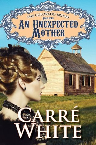 An Unexpected Mother (The Colorado Brides #4)