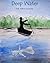Deep Water by Deborah Tilson Clark