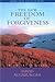The New Freedom of Forgiveness by David Augsburger